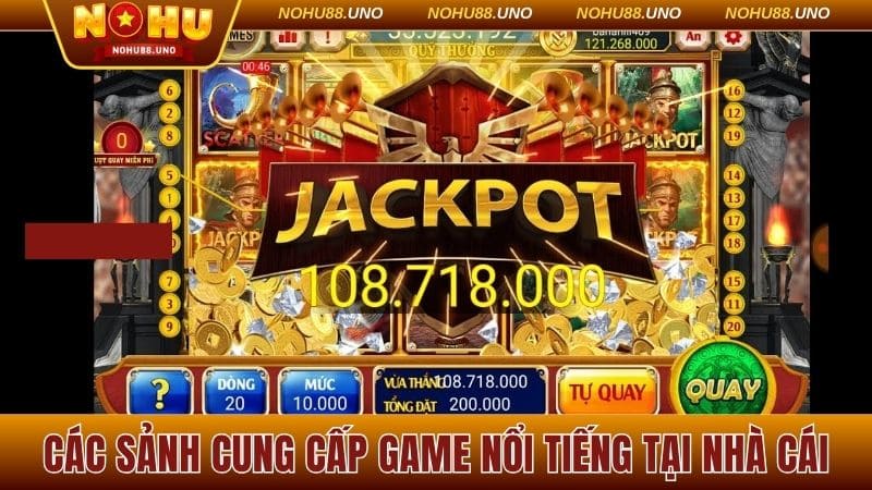 Các sảnh cung cấp game nổi tiếng tại nhà cái