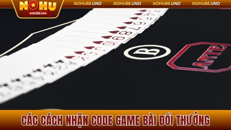 3 cách nhận code đơn giản dành cho người chơi