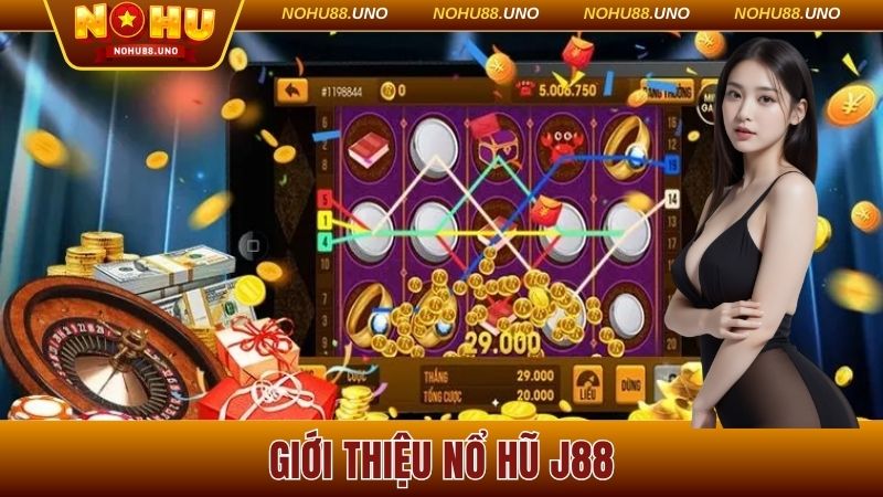 Giới thiệu nổ hũ J88
