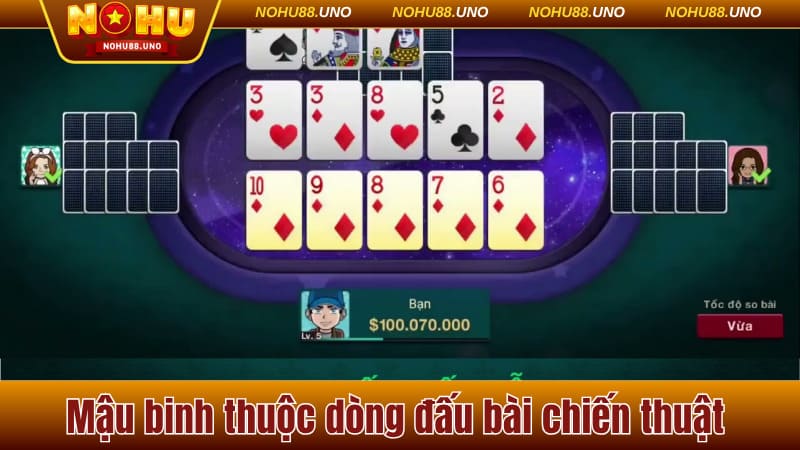 Mậu binh thuộc dòng đấu bài chiến thuật 